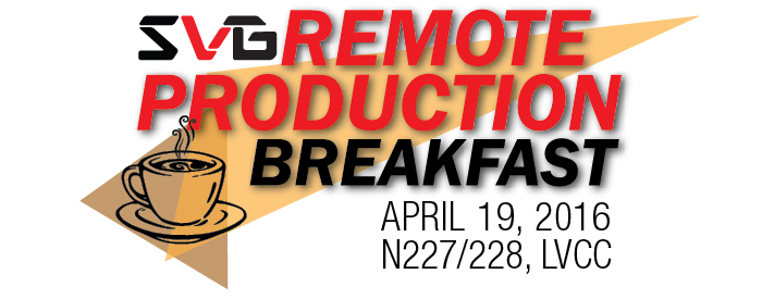 2016 SVG Remote Production Breakfast